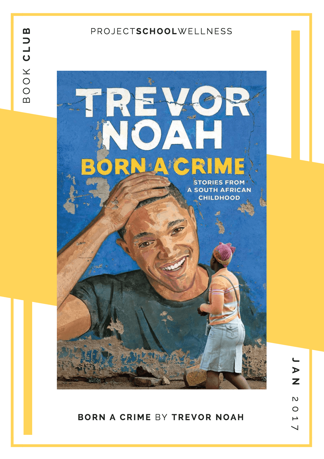 Trevor Noah, Born a Crime - Project School Wellness' Teacher Book Club, must read books for every teacher!